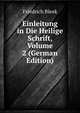 Einleitung in Die Heilige Schrift, Volume 2 (German Edition), Friedrich Bleek 