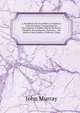 A Handbook for Travellers in Southern Italy and Sicily: Comprising the Description of Naples and Its Environs, Pompeii, Herculaneum, Vesuvius, . the Abruzzi and Calabria; Palermo, Girge, John Murray (Firm) 