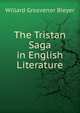 The Tristan Saga in English Literature, Willard Grosvenor Bleyer 
