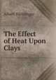 The Effect of Heat Upon Clays, Albert Bleininger 