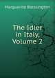 The Idler in Italy, Volume 2, Marguerite Blessington 