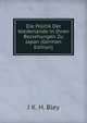 Die Politik Der Niederlande in Ihren Beziehungen Zu Japan (German Edition), J K. H. Bley 