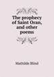 The prophecy of Saint Oran, and other poems, Mathilde Blind 