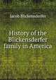 History of the Blickensderfer family in America, Jacob Blickensderfer 