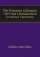 The Princeton Colloquim 1909 Part I Fundamental Existence Theorems, Gilbert Ames Bliss 