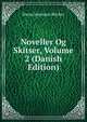 Noveller Og Skitser, Volume 2 (Danish Edition), Steen Steensen Blicher 