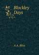 Blockley Days, A A. Bliss 