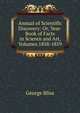 Annual of Scientific Discovery: Or, Year-Book of Facts in Science and Art, Volumes 1858-1859, George Bliss 