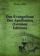 Das Evangelium Des Apollonios (German Edition), Franz Blie 