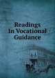 Readings In Vocational Guidance, 