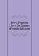 Levy, Premier Livre De Contes (French Edition), 