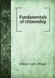Fundamentals of citizenship, Gideon Light. Blough 