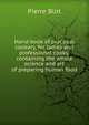 Hand-book of practical cookery, for ladies and professional cooks: containing the whole science and art of preparing human food, Pierre Blot 