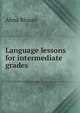 Language lessons for intermediate grades, Alma Blount 