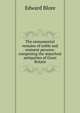 The monumental remains of noble and eminent persons: comprising the sepuchral antiquities of Great Britain, Edward Blore 