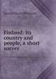 Finland: its country and people, a short survey, Kaarlo Viljanti Blomstedt 