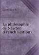 La philosophie de Newton (French Edition), Leon Bloch 