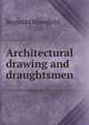 Architectural drawing and draughtsmen, Reginald Blomfield 