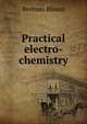Practical electro-chemistry, Bertram Blount 