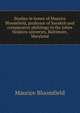 Studies in honor of Maurice Bloomfield, professor of Sanskrit and comparative philology in the Johns Hopkins universty, Baltimore, Maryland, Maurice Bloomfield 