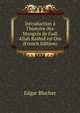 Introduction ? l'histoire des Mongols de Fadl Allah Rashid ed-Din (French Edition), Edgar Blochet 