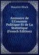 Annuaire de L'Conomie Politique Et de La Statistique (French Edition), Maurice Block 