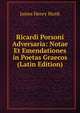 Ricardi Porsoni Adversaria: Notae Et Emendationes in Poetas Graecos (Latin Edition), James Henry Monk 
