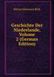 Geschichte Der Niederlande, Volume 2 (German Edition), Petrus Johannes Blok 