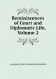 Reminiscences of Court and Diplomatic Life, Volume 2, Georgiana Liddell Bloomfield Bloomfield 