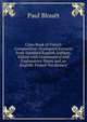 Class Book of French Composition: Graduated Extracts from Standard English Authors. Edited with Grammatical and Explanatory Notes and an English-French Vocabulary, Paul Blouet 