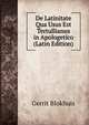 De Latinitate Qua Usus Est Tertullianus in Apologetico (Latin Edition), Gerrit Blokhuis 