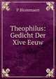 Theophilus: Gedicht Der Xive Eeuw, P Blommaert 