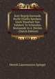 Kort Begrip/leerende Recht Duidts Spreken: Oock Waarheit Van Valsheit Te Scheyden. Bestaande in 4. Deelen . (Dutch Edition), Henrik Laurenszoon Spiegel 