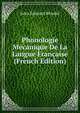 Phonologie Mecanique De La Langue Francaise (French Edition), Jules Edouard Blondel 