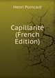 Capillarite (French Edition), Henri Poincare 