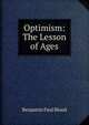 Optimism: The Lesson of Ages, Benjamin Paul Blood 