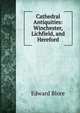Cathedral Antiquities: Winchester, Lichfield, and Hereford, Edward Blore 