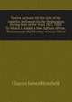 Twelve Lectures On the Acts of the Apostles Delivered On the Wednesdays During Lent in the Years 1827, 1828: To Which Is Added a New Edition of Five . Testimony to the Divinity of Jesus Christ, Charles James Blomfield 