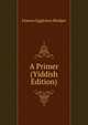 A Primer (Yiddish Edition), Frances Eggleston Blodget 