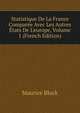 Statistique De La France Compar?e Avec Les Autres ?tats De L'europe, Volume 1 (French Edition), Maurice Block 