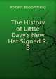 The History of Little Davy's New Hat Signed R.B, Robert Bloomfield 