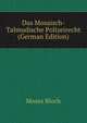 Das Mosaisch-Talmudische Polizeirecht (German Edition), Moses Bloch 