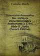 Inventaire-Sommaire Des Archives Departementales Anterieures A 1790: Serie B., Suite (French Edition), Camille Bloch 