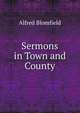 Sermons in Town and County, Alfred Blomfield 