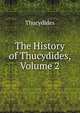 The History of Thucydides, Volume 2, Thucydides 