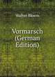 Vormarsch (German Edition), Walter Bloem 