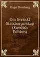Om Svenskt Statsborgarskap (Swedish Edition), Hugo Blomberg 