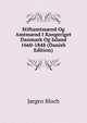 Stiftamtm?nd Og Amtm?nd I Kongeriget Danmark Og Island 1660-1848 (Danish Edition), Jorgen Bloch 