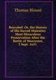 Boscobel: Or, the History of His Sacred Majesties Most Miraculous Preservation After the Battle of Worcester, 3 Sept. 1651 ., Thomas Blount 