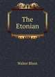 The Etonian, Walter Blunt 